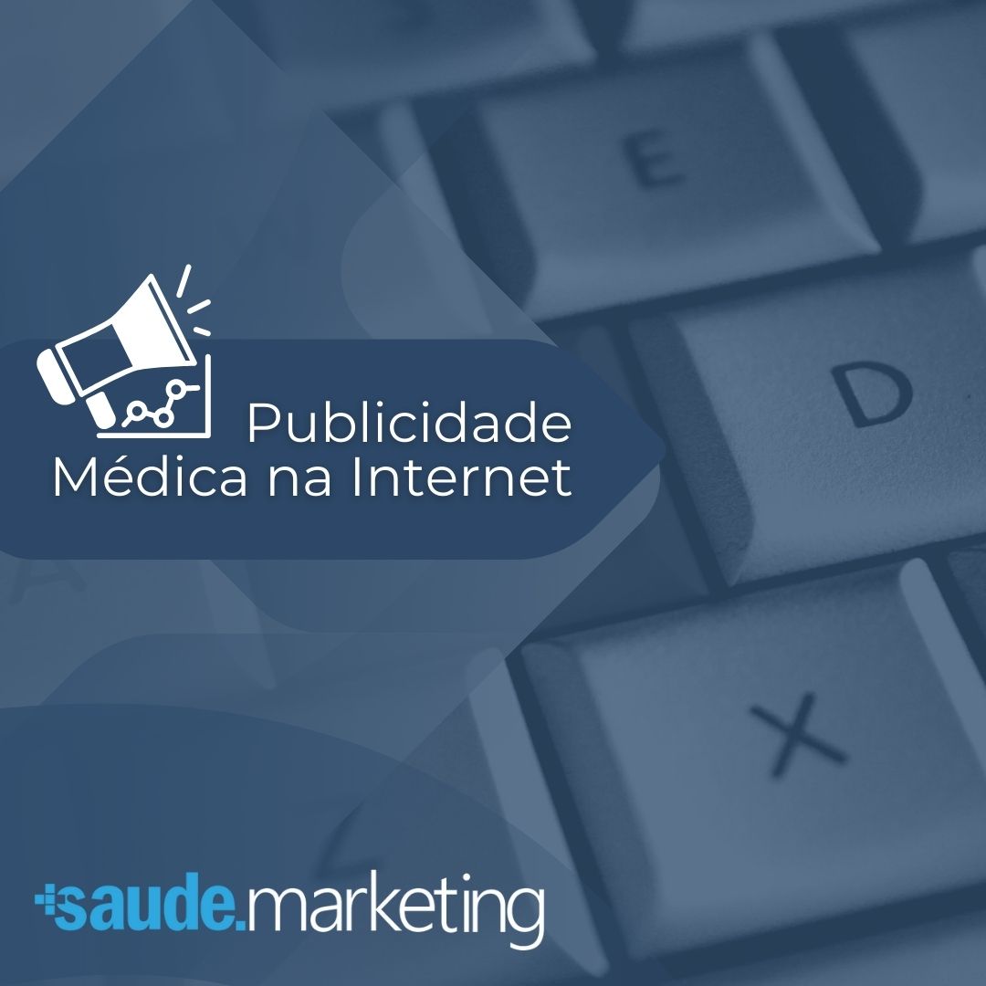 Publicidade Médica na Internet - Marketing Médico